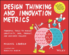 Design Thinking and Innovation Metrics: Powerful Tools to Manage Creativity, Okrs, Product, and Business Success - Ingram