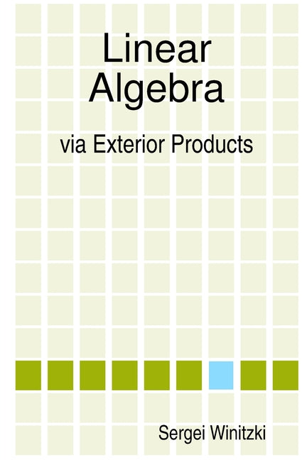 Linear Algebra via Exterior Products - Ingram