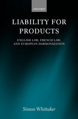 Liability for Products: English Law, French Law, and European Harmonisation - Ingram