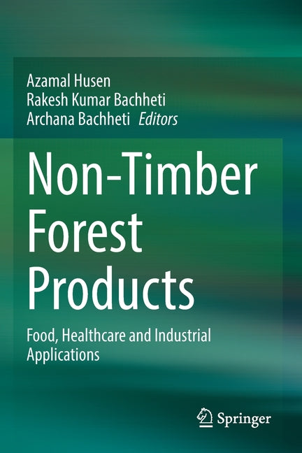 Non-Timber Forest Products: Food, Healthcare and Industrial Applications (2021) - Ingram
