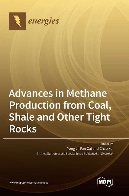 Advances in Methane Production from Coal, Shale and Other Tight Rocks - Ingram