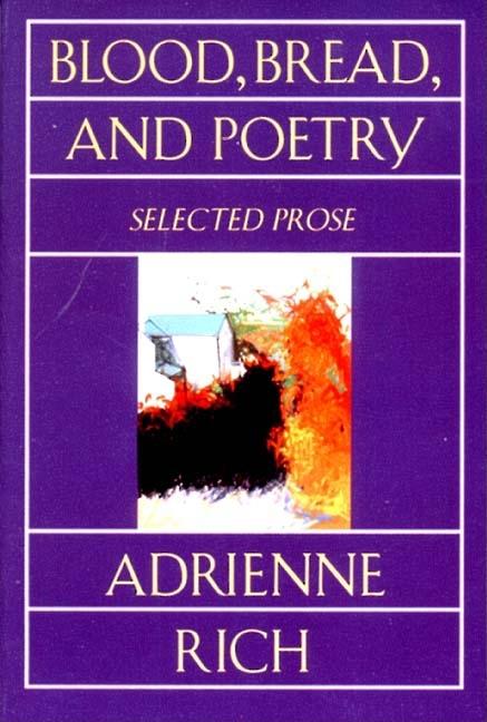 Blood, Bread, and Poetry: Selected Prose 1979-1985 - Ingram