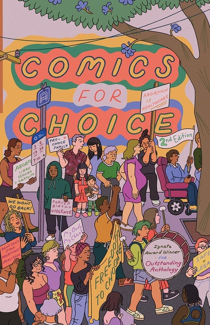 Comics for Choice: Illustrated Abortion Stories, History, and Politics - Ingram