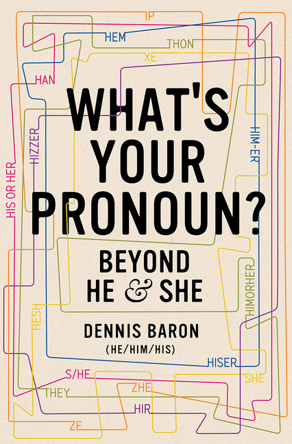 What's Your Pronoun?: Beyond He and She - Ingram