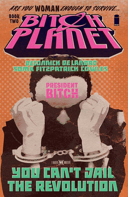 Bitch Planet, Volume 2: President Bitch - Ingram