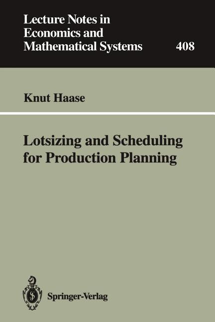 Lotsizing and Scheduling for Production Planning (Softcover Reprint of the Original 1st 1994) - Ingram