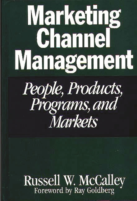 Marketing Channel Management: People, Products, Programs, and Markets - Ingram