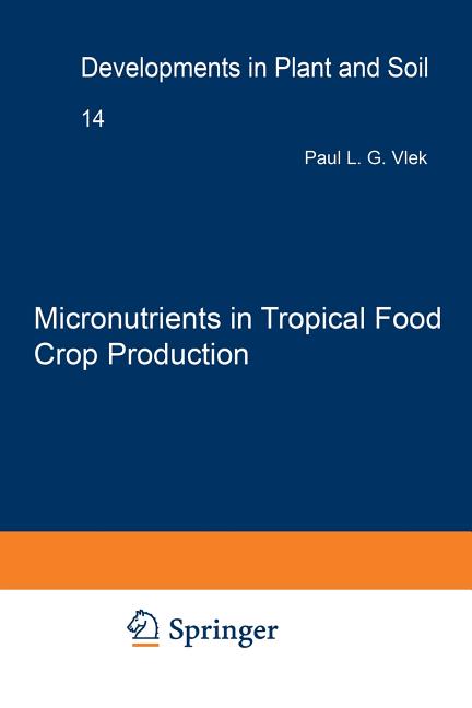 Micronutrients in Tropical Food Crop Production (Softcover Reprint of the Original 1st 1985) - Ingram