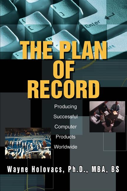 Plan of Record: Producing Successful Computer Products Worldwide - Ingram