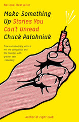 Make Something Up: Stories You Can't Unread - Ingram