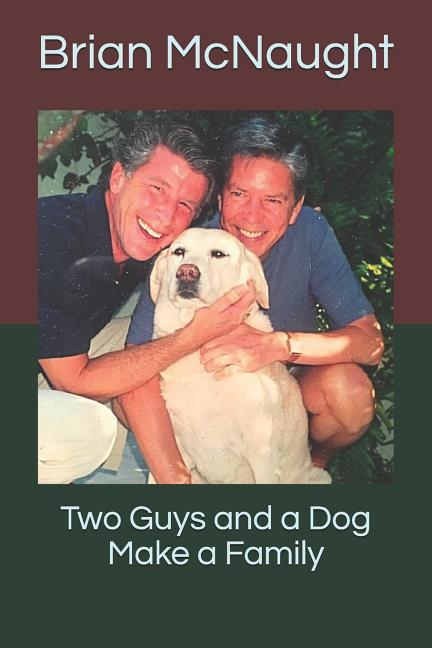 Two Guys and a Dog Make a Family - Ingram