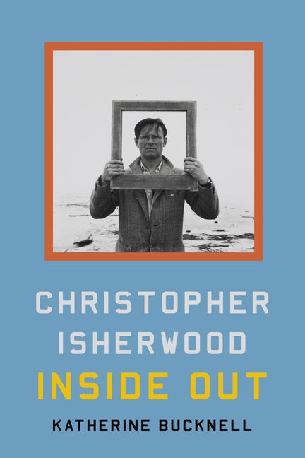 Christopher Isherwood Inside Out - Ingram