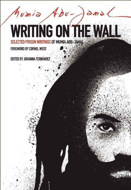 Writing on the Wall: Selected Prison Writings of Mumia Abu-Jamal - Ingram