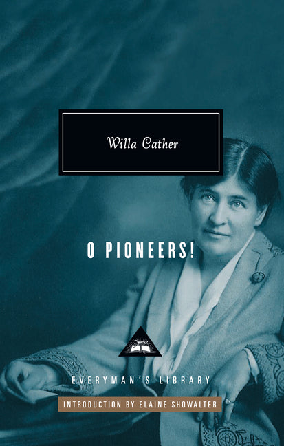 O Pioneers!: Introduction by Elaine Showalter - Ingram
