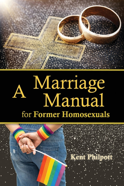 Marriage Manual for Former Homosexuals - Ingram