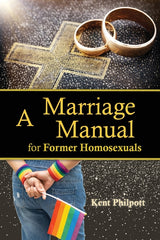 Marriage Manual for Former Homosexuals - Ingram