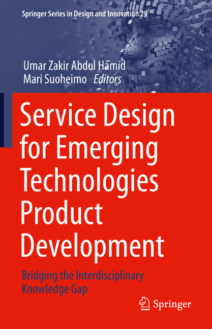 Service Design for Emerging Technologies Product Development: Bridging the Interdisciplinary Knowledge Gap (2023) - Ingram