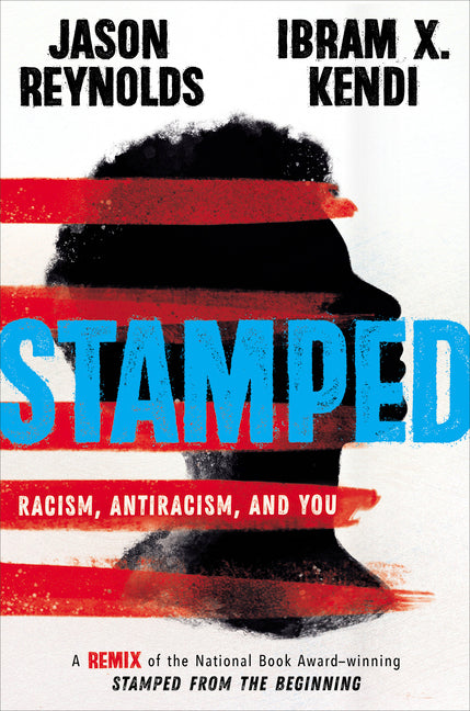 Stamped: Racism, Antiracism, and You: A Remix of the National Book Award-Winning Stamped from the Beginning - Ingram