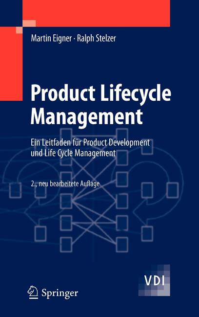 Product Lifecycle Management: Ein Leitfaden Für Product Development Und Life Cycle Management - Ingram