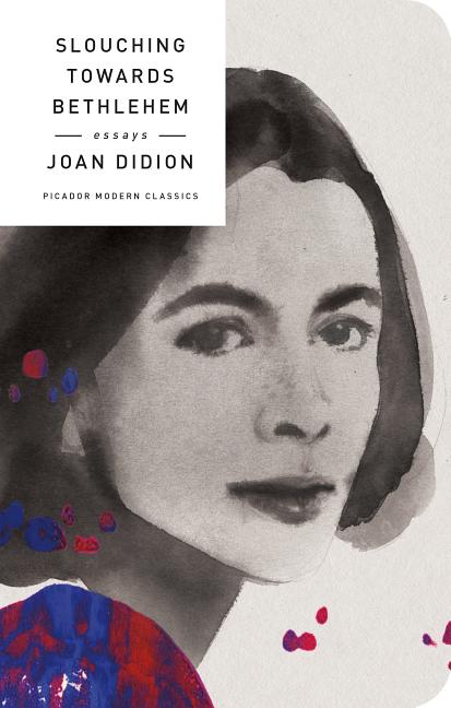 Slouching Towards Bethlehem: Essays - Ingram