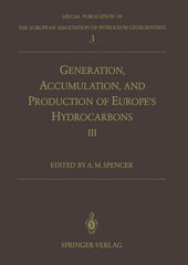 Generation, Accumulation and Production of Europe's Hydrocarbons III: Special Publication of the European Association of Petroleum Geoscientists No. 3 - Ingram