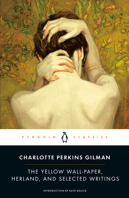 The Yellow Wall-Paper, Herland, and Selected Writings - Ingram