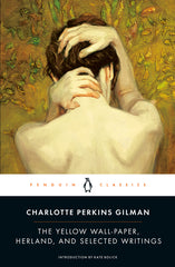 The Yellow Wall-Paper, Herland, and Selected Writings - Ingram