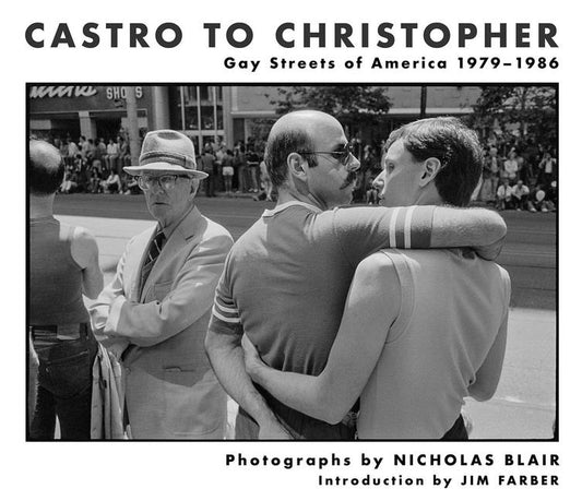 Castro to Christopher: Gay Streets of America 1979-1986 - Ingram