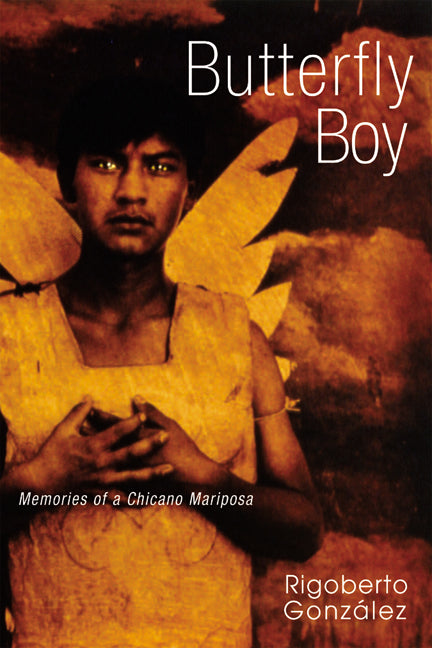 Butterfly Boy: Memories of a Chicano Mariposa - Ingram
