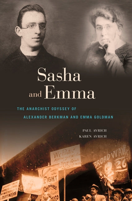 Sasha and Emma: The Anarchist Odyssey of Alexander Berkman and Emma Goldman - Ingram