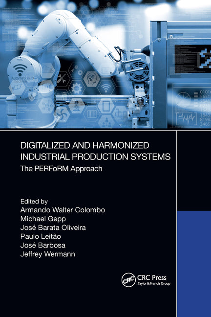Digitalized and Harmonized Industrial Production Systems: The PERFoRM Approach - Ingram