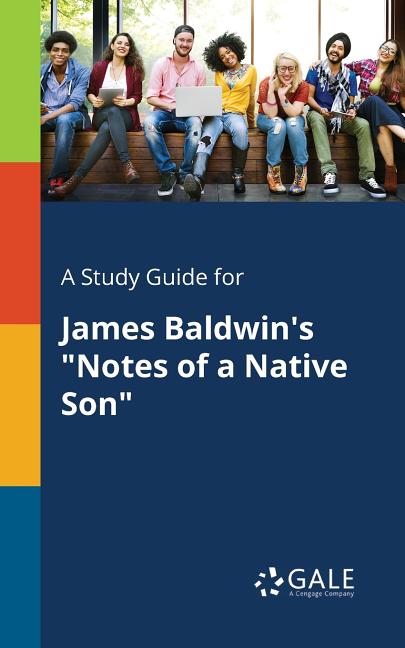 Study Guide for James Baldwin's "Notes of a Native Son" - Ingram