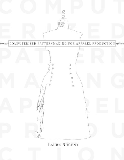 Computerized Patternmaking for Apparel Production - Ingram