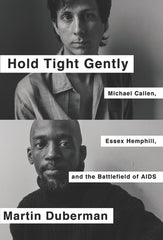 Hold Tight Gently: Michael Callen, Essex Hemphill, and the Battlefield of AIDS - Ingram