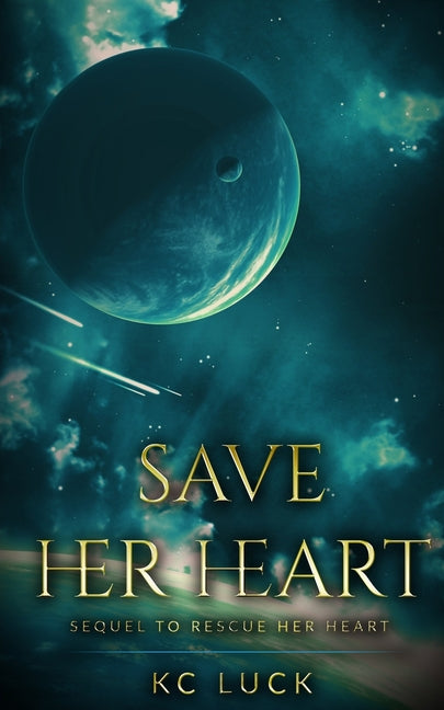 Save Her Heart: Sequel to Rescue Her Heart - Ingram