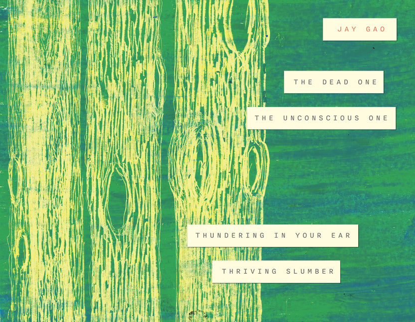 The Dead One, the Unconscious One, Thundering in Your Ear, Thriving Slumber