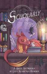 Scholarly Pursuits: A Queer Anthology of Cozy Academia Stories - Ingram