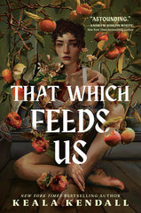 That Which Feeds Us: A Hawaiian Gothic - Ingram