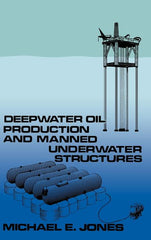 Deepwater Oil Production and Manned Underwater Structures (1981) - Ingram