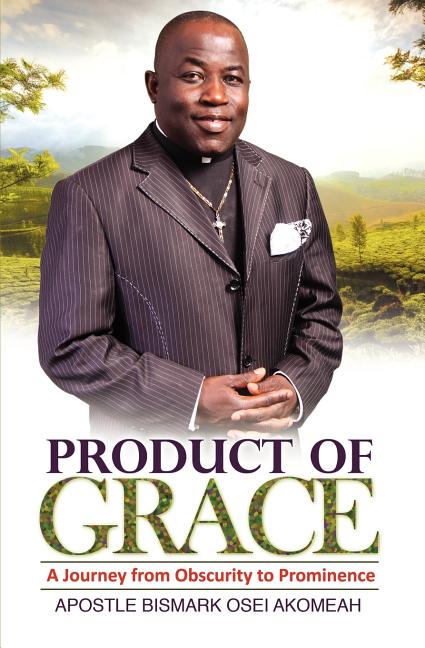 Product of Grace: The Journey from Obscurity to Prominence - Ingram