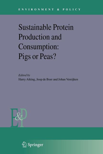 Sustainable Protein Production and Consumption: Pigs or Peas? - Ingram