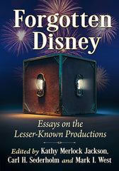Forgotten Disney: Essays on the Lesser-Known Productions - Ingram