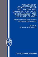 Advances in Computational and Stochastic Optimization, Logic Programming, and Heuristic Search: Interfaces in Computer Science and Operations Research - Ingram