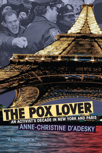 Pox Lover: An Activist's Decade in New York and Paris - Ingram