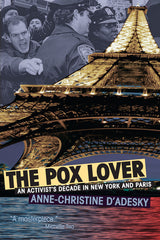 Pox Lover: An Activist's Decade in New York and Paris - Ingram