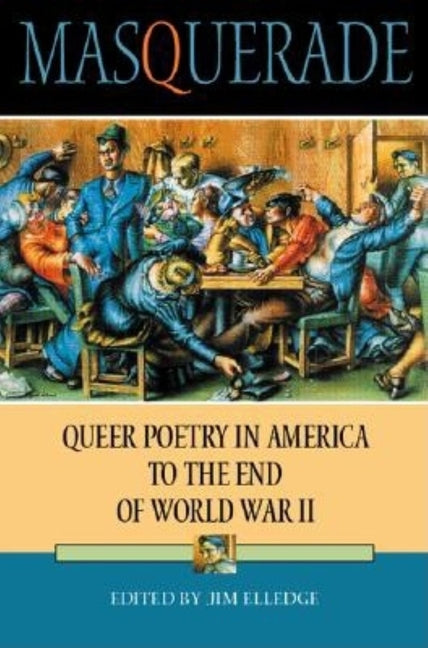 Masquerade: Queer Poetry in America to the End of World War II - Ingram