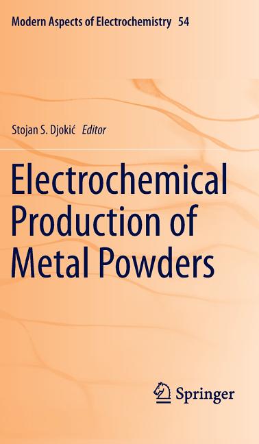 Electrochemical Production of Metal Powders (2012) - Ingram