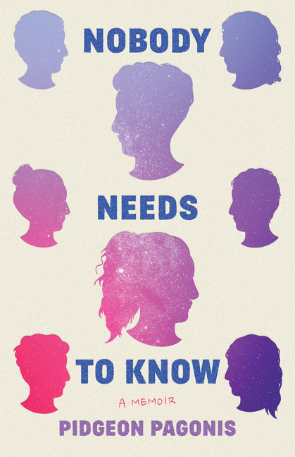 Nobody Needs to Know: A Memoir - Ingram
