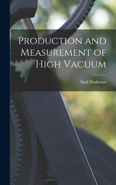 Production and Measurement of High Vacuum - Ingram
