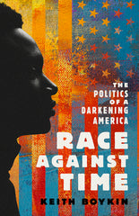 Race Against Time: The Politics of a Darkening America - Ingram
